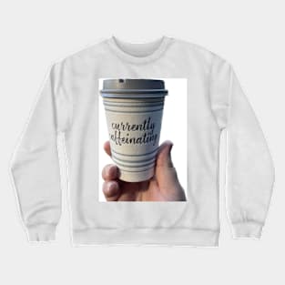 Need Coffee Crewneck Sweatshirt